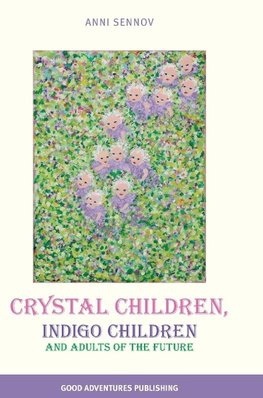 Crystal Children, Indigo Children and Adults of the Future