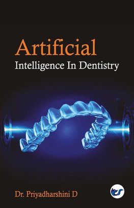 ARTIFICIAL INTELLIGENCE IN DENTISTRY