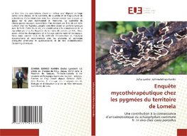 Enquête mycothérapéutique chez les pygmées du territoire de Lomela