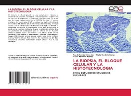 LA BIOPSIA, EL BLOQUE CELULAR Y LA HISTOTECNOLOGIA