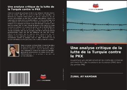 Une analyse critique de la lutte de la Turquie contre le PKK