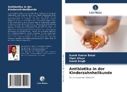 Antibiotika in der Kinderzahnheilkunde