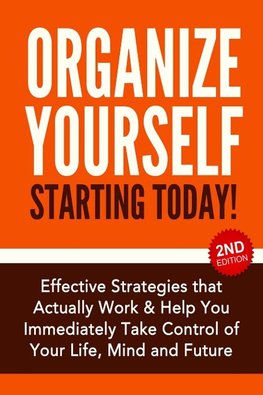 Organize Yourself Starting Today!