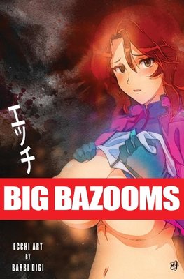 BIG BAZOOMS