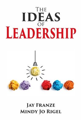 The IDEAS of Leadership