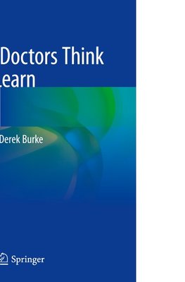 How Doctors Think and Learn