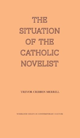 The Situation of the Catholic Novelist