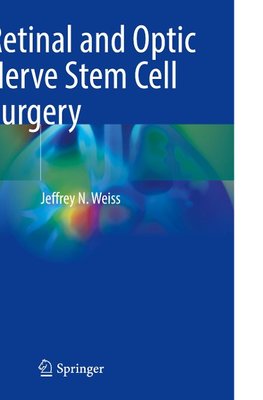 Retinal and Optic Nerve Stem Cell Surgery