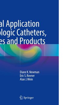 Clinical Application of Urologic Catheters, Devices and Products