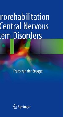 Neurorehabilitation for Central Nervous System Disorders