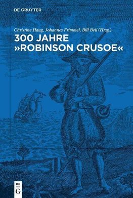 300 Jahre "Robinson Crusoe"