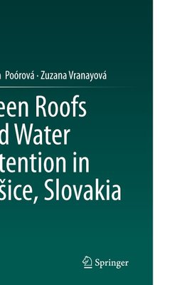 Green Roofs and Water Retention in KoSice, Slovakia