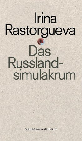 Das Russlandsimulakrum