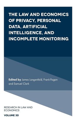 The Law and Economics of Privacy, Personal Data, Artificial Intelligence, and Incomplete Monitoring