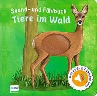 Sound- und Fühlbuch Tiere im Wald (mit 6 Sound- und Fühlelementen)