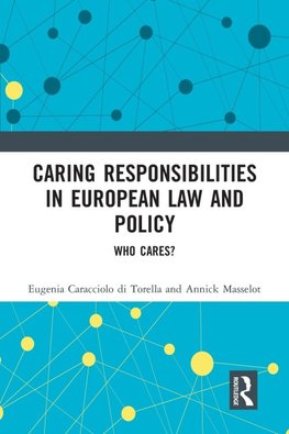 Caring Responsibilities in European Law and Policy