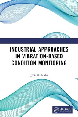 Industrial Approaches in Vibration-Based Condition Monitoring