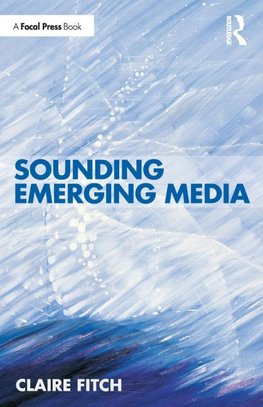 Sounding Emerging Media