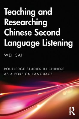 Teaching and Researching Chinese Second Language Listening