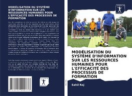 MODÉLISATION DU SYSTÈME D'INFORMATION SUR LES RESSOURCES HUMAINES POUR L'EFFICACITÉ DES PROCESSUS DE FORMATION