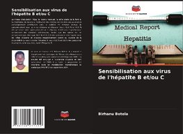 Sensibilisation aux virus de l'hépatite B et/ou C