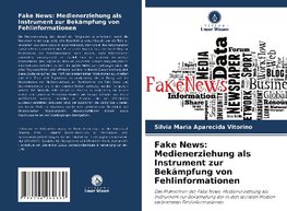 Fake News: Medienerziehung als Instrument zur Bekämpfung von Fehlinformationen