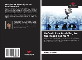 Default Risk Modeling for the Retail segment