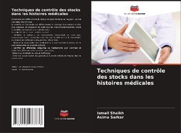 Techniques de contrôle des stocks dans les histoires médicales