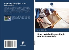 Kontrast-Radiographie in der Zahnmedizin