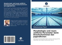 Morphologie und raum-zeitliche Parameter beim Kraulschwimmen bei Jugendlichen