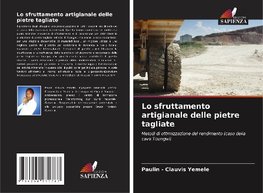 Lo sfruttamento artigianale delle pietre tagliate