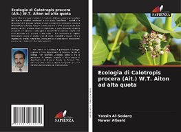 Ecologia di Calotropis procera (Ait.) W.T. Aiton ad alta quota