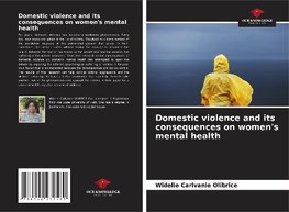 Domestic violence and its consequences on women's mental health