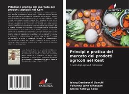 Principi e pratica del mercato dei prodotti agricoli nel Kent