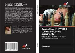 Controllare l'HIV/AIDS come ricercatore insegnante