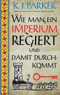 Wie man ein Imperium regiert und damit durchkommt