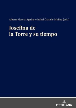 Josefina de la Torre y su tiempo