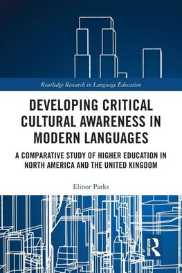 Developing Critical Cultural Awareness in Modern Languages