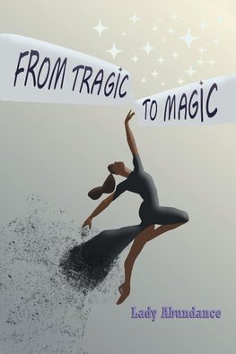 From Tragic to Magic