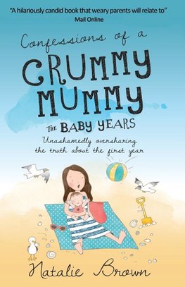 Confessions of a Crummy Mummy - The Baby Years