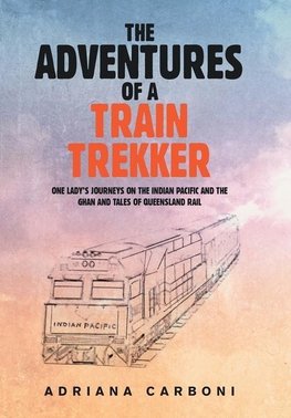 The Adventures of a Train Trekker