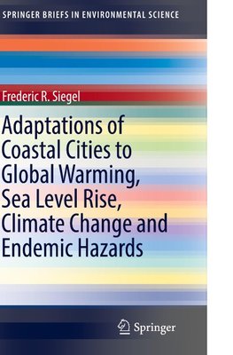 Adaptations of Coastal Cities to Global Warming, Sea Level Rise, Climate Change and Endemic Hazards