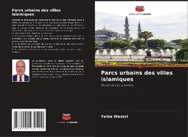 Parcs urbains des villes islamiques