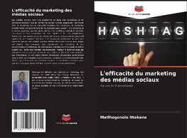 L'efficacité du marketing des médias sociaux