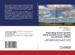 Improving Power Quality Using Unified Power Quality Conditioner (UPQC)