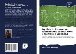 Futbol II: Strategii, takticheskie shemy, goly i taktika i shokolad