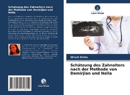 Schätzung des Zahnalters nach der Methode von Demirjian und Nolla