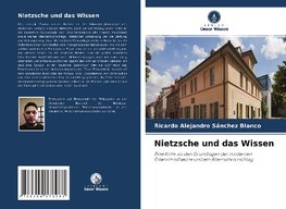 Nietzsche und das Wissen