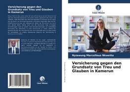 Versicherung gegen den Grundsatz von Treu und Glauben in Kamerun