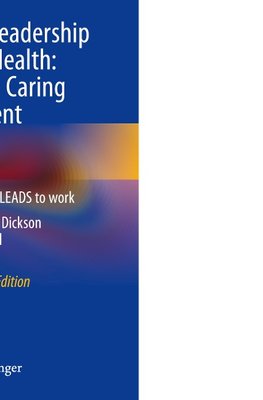 Bringing Leadership to Life in Health: LEADS in a Caring Environment